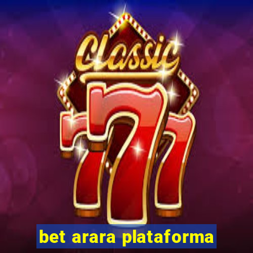 bet arara plataforma